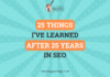 25 Things I’ve Learned After 25 Years In SEO